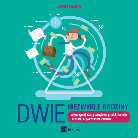 Dwie niezwykłe godziny. Wykorzystaj swoją szczytową wydajność - Josh Davis [AUDIOBOOK]