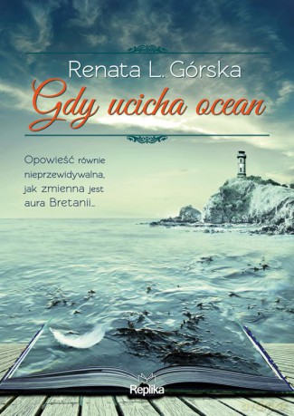 Gdy ucicha ocean - Renata L. Górska [KSIĄŻKA]