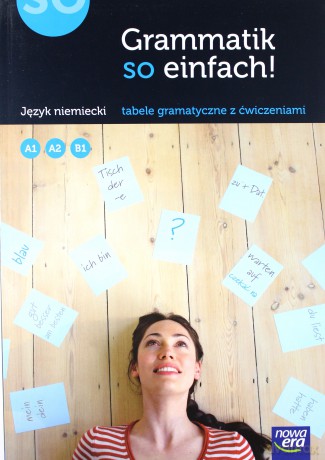 Gremmatik so einfach. Język niemiecki. Tabele gramatyczne z ćwiczeniami - Katarzyna Szachowska [KSIĄŻKA]