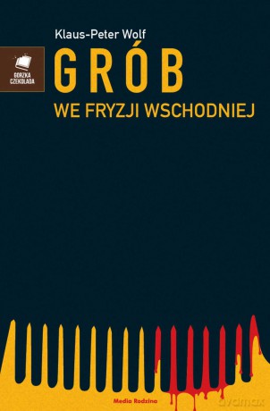 Grób we Fryzji wschodniej - Klaus Peter Wolf [KSIĄŻKA]