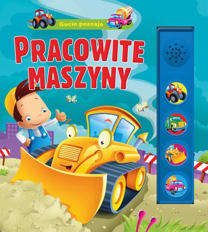 Gucio poznaje pracowite maszyny - Urszula Kozłowska [KSIĄŻKA]