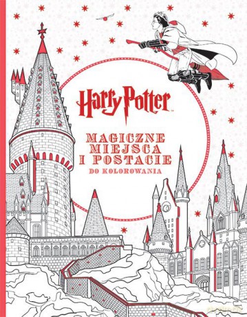 Harry Potter. Magiczne miejsca i postacie do kolorowania [KSIĄŻKA]