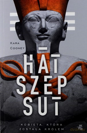 Hatszepsut. Kobieta która została królem - Kara Cooney [KSIĄŻKA]