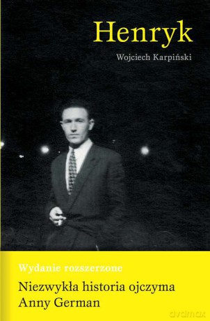 Henryk II. Niezwykła historia ojczyma Anny German - Wojciech Karpiński [KSIĄŻKA]