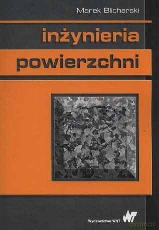 Inżynieria powierzchni - Marek Blicharski [KSIĄŻKA]