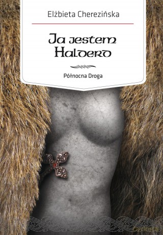 Ja jestem Halderd. Północna droga (Tom 2) - Elżbieta Cherezińska [KSIĄŻKA]