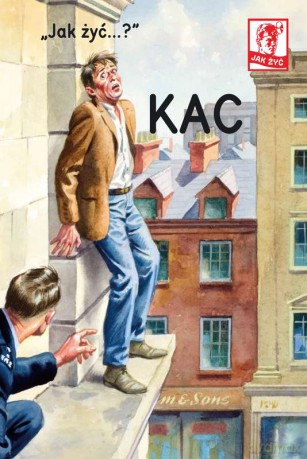 Kac jak żyć - J.A. Hazeley [KSIĄŻKA]
