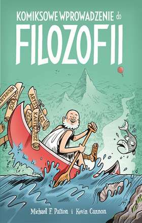 Komiksowe wprowadzenie do filozofii - Michael F. Patton [KOMIKS]