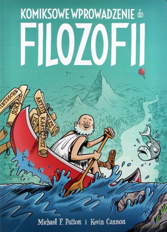 Komiksowe wprowadzenie do filozofii - Michael F. Patton [KOMIKS]