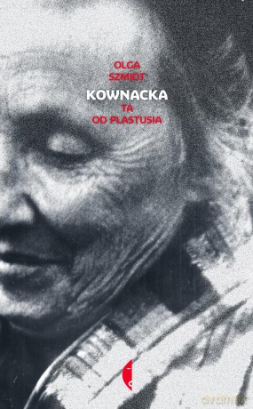 Kownacka ta od plastusia - Olga Szmidt [KSIĄŻKA]
