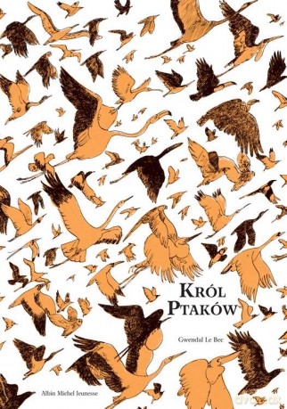 Król ptaków - Gwendal Le Bec [KSIĄŻKA]
