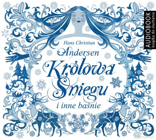 Królowa śniegu i inne baśnie - Hans Christian Andersen [AUDIOBOOK]
