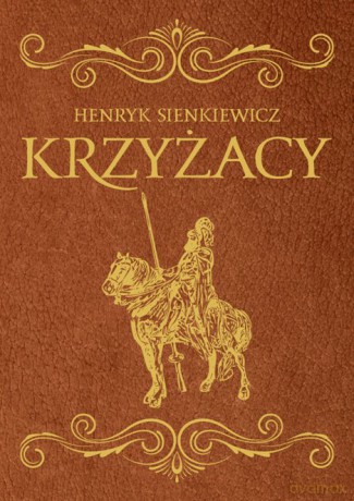 Krzyżacy - Henryk Sienkiewicz [KSIĄŻKA]