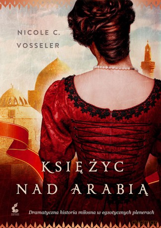 Księżyc nad Arabią - Nicole C. Vosseler [KSIĄŻKA]