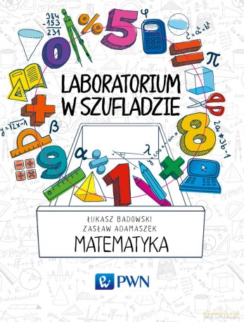 Laboratorium w szufladzie matematyka - Łukasz Badowski [KSIĄŻKA]