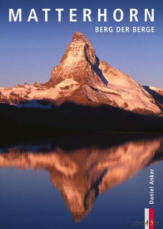 Matterhorn góra gór - Daniel Anker [KSIĄŻKA]