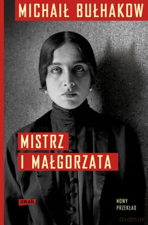 Mistrz i Małgorzata - Bułhakow Michaił [KSIĄŻKA]
