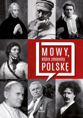 Mowy które zmieniły Polskę [KSIĄŻKA]