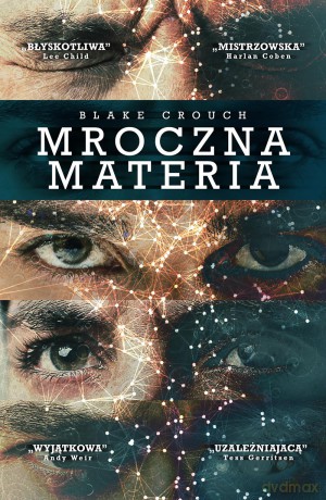 Mroczna materia - Blake Crouch [KSIĄŻKA]