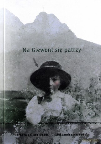 Na giewont się patrzy - Barbara Caillot Dubus [KSIĄŻKA]