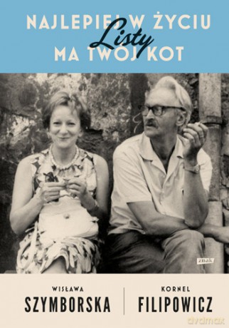 Najlepiej w życiu ma twój kot. Listy - Wisława Szymborska [KSIĄŻKA]