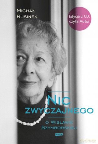 Nic zwyczajnego o Wisławie Szymborskiej - Michał Rusinek [KSIĄŻKA]