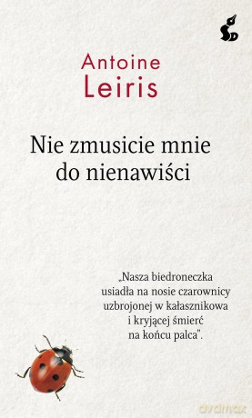 Nie zmusicie mnie do nienawiści - Antoine Leiris [KSIĄŻKA]