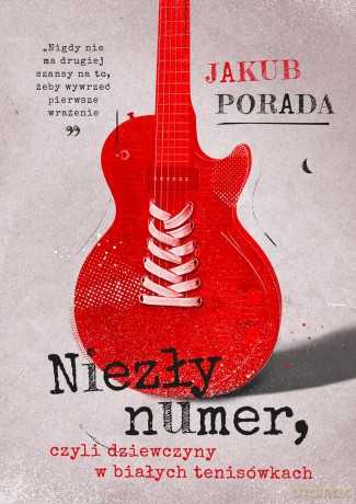 Niezły numer czyli dziewczyny w białych tenisówkach - Jakub Porada [KSIĄŻKA]