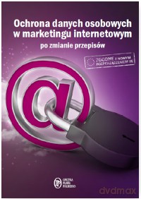 Ochrona danych osobowych w marketingu internetowym po zmianie przepisów - Maciej Kołodziej [KSIĄŻKA]
