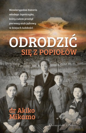 Odrodzić się z popiołów - Akiko Mikamo [KSIĄŻKA]