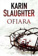 Ofiara - Karin Slaughter [KSIĄŻKA]