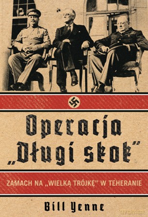 Operacja długi skok - Bill Yenne [KSIĄŻKA]