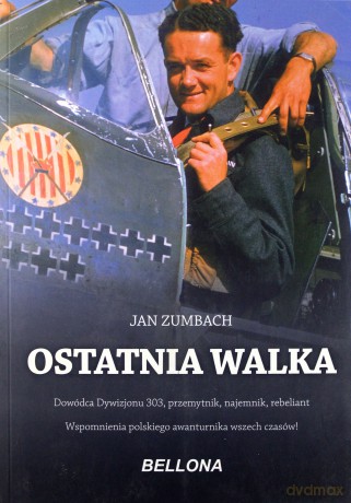 Ostatnia walka - Jan Zumbach [KSIĄŻKA]