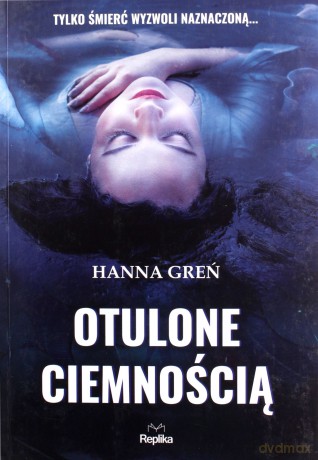 Otulone ciemnością - Hanna Greń [KSIĄŻKA]