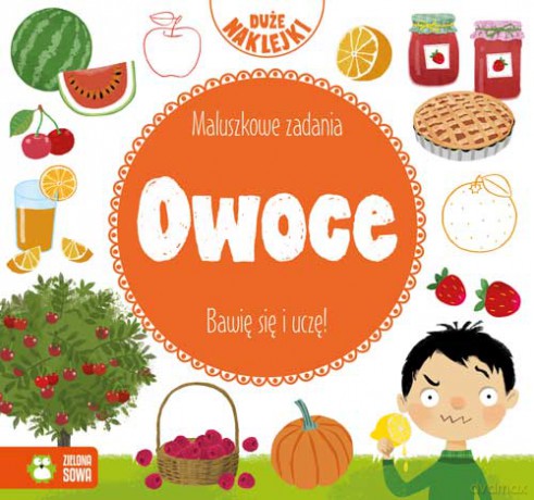 Owoce. Maluszkowe zadania bawię się i uczę + naklejki [KSIĄŻKA]