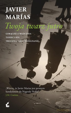 Pakiet Twoja twarz jutro - Javier Marías [KSIĄŻKA]
