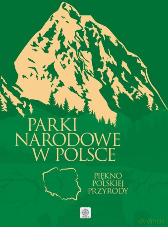 Parki narodowe w Polsce [KSIĄŻKA]