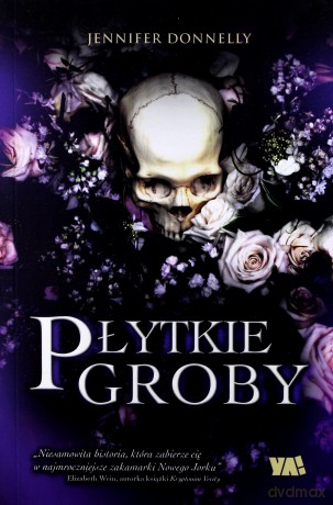 Płytkie groby - Jennifer Donnelly [KSIĄŻKA]