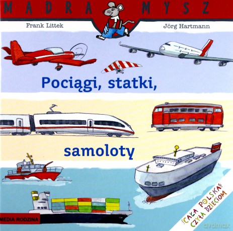 Pociągi statki samoloty. Mądra mysz - Frank Littek [KSIĄŻKA]