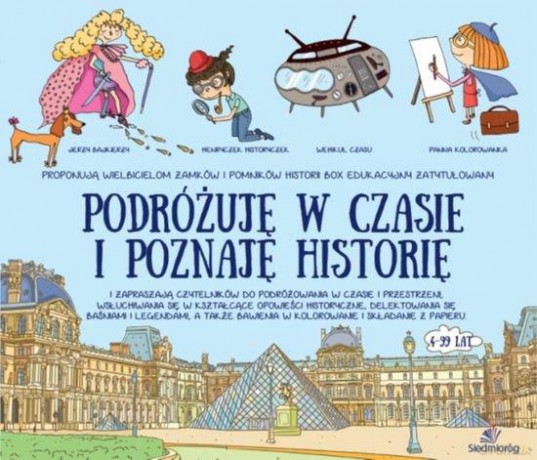 Podróżuję w czasie i poznaję historię - Anne De Kersaint [KSIĄŻKA]