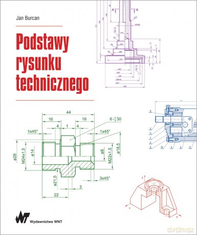Podstawy rysunku technicznego - Jan Burcan [KSIĄŻKA]