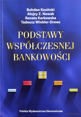 Podstawy współczesnej bankowości [KSIĄŻKA]