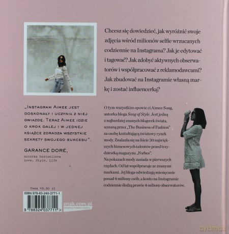 Pokaż swój styl. Jak się wyróżnić, przyciągnąć obserwujących i zbudować markę na instagramie - Aimee Song [KSIĄŻKA]