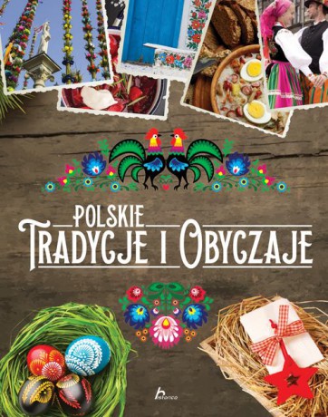 Polskie tradycje i obyczaje - Sylwia Chmiel [KSIĄŻKA]