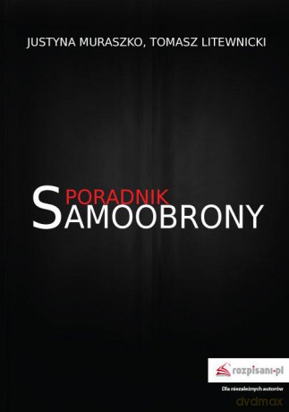 Poradnik samoobrony - Justyna Muraszko [KSIĄŻKA]