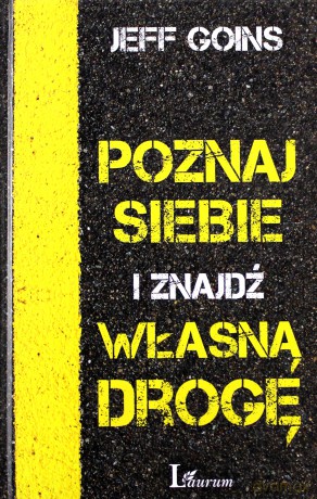 Poznaj siebie i znajdź własną drogę - Jeff Goins [KSIĄŻKA]
