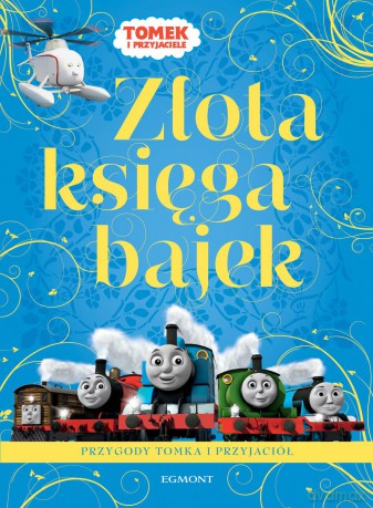 Przygody Tomka i przyjaciół. Złota księga bajek/Najpiekniejsze opowieści [KSIĄŻKA]
