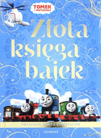 Przygody Tomka i przyjaciół. Złota księga bajek/Najpiekniejsze opowieści [KSIĄŻKA]