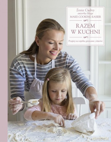 Razem w kuchni - Zosia Cudny [KSIĄŻKA]