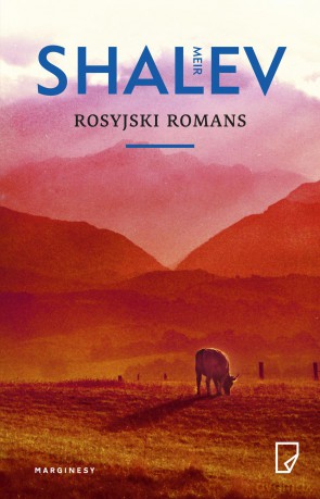 Rosyjski romans - Meir Shalev [KSIĄŻKA]